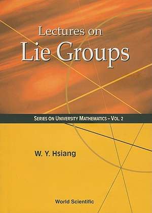 Lectures on Lie Groups de Wu-Yi Hsiang