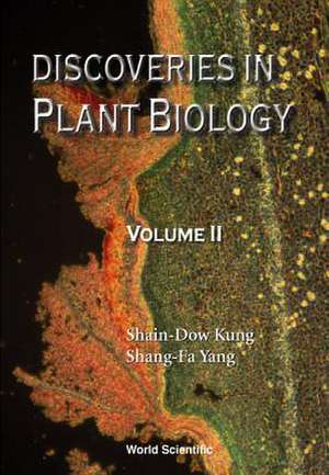 Discoveries in Plant Biology (Volume II) de Shain-Dow Kung