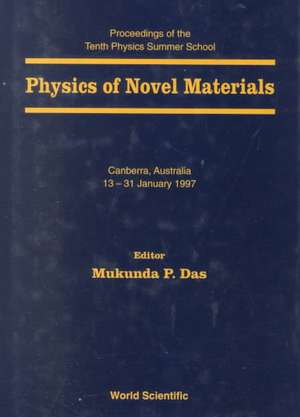 Physics of Novel Materials - Proceedings of the Tenth Physics Summer School: Volume X de Mukunda P. Das