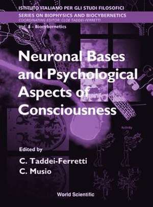 Neuronal Bases and Psychological Aspects of Consciousness - Proceedings of the International School of Biocybernetics de Cleo Taddei-Ferretti