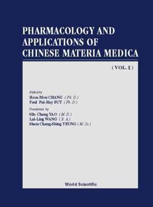 Pharmacology and Applications of Chinese Materia Medica (Volume I) de Paul Pui-Hay But