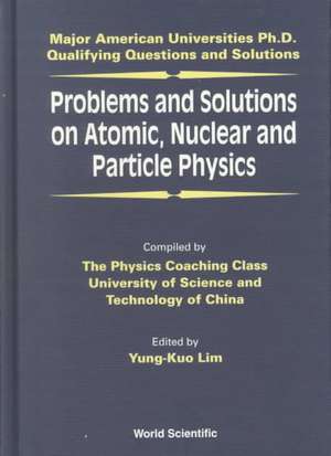 Problems and Solutions on Atomic, Nuclea de Yung-Kuo Lim