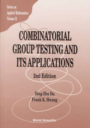 Combinatorial Group Testing and Its Applications (2nd Edition) de Dingzhu Du