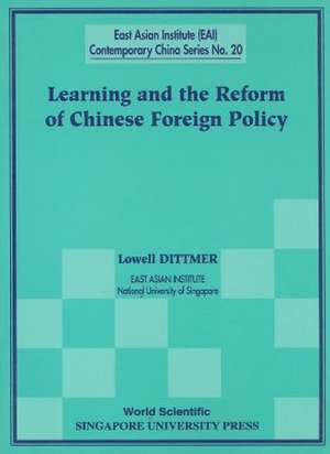 Learning and the Reform of Chinese Foreign Policy de Lowell Dittmer