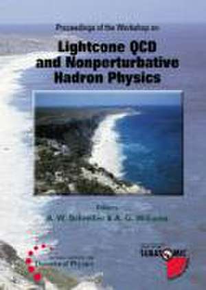 Lightcone QCD and Nonperturbative Hadron Physics, Conf de Andreas W Schreiber