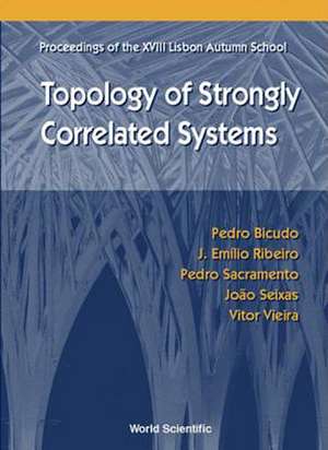 Topology Of Strongly Correlated Systems, Procs Of The Xviii