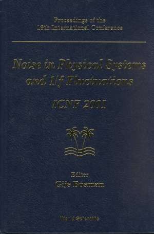 Noise in Physical Systems and 1/F Fluctuations: Icnf 2001, Procs of the 16th Intl Conf de Gijs Bosman