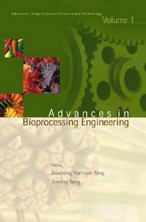 Advances in Bio-Processing Engineering de Xiusheng Yang