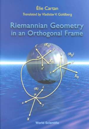 Riemannian Geometry in an Orthogonal Frame de Elie Cartan