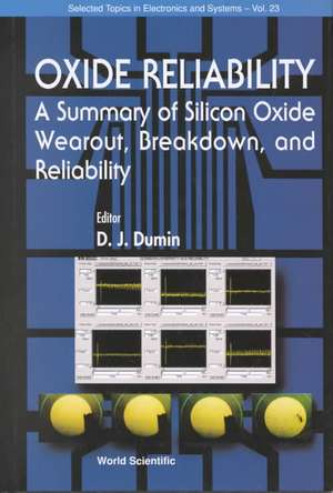 Oxide Reliability: A Summary of Silicon Oxide Wearout, Breakdown, and Reliability de D. J. Dumin