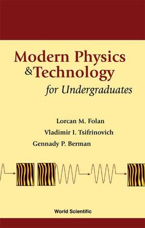 MODERN PHYSICS & TECH FOR UNDERGRADUATES de Folan Lorcan M
