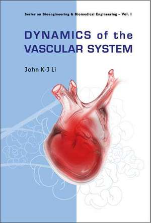 Dynamics of the Vascular System de John K-J Li