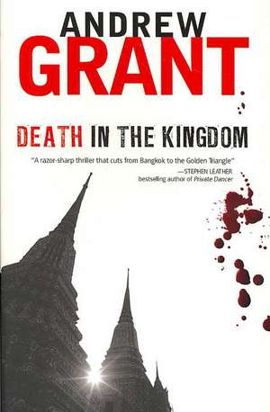 Death in the Kingdom de Andrew Grant