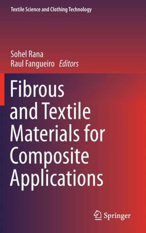 Fibrous and Textile Materials for Composite Applications de Sohel Rana