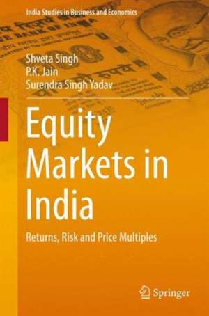 Equity Markets in India: Returns, Risk and Price Multiples de Shveta Singh