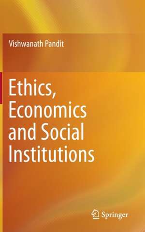 Ethics, Economics and Social Institutions de Vishwanath Pandit