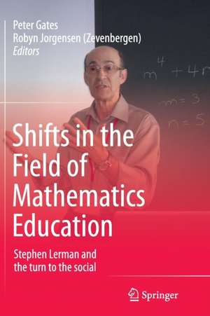 Shifts in the Field of Mathematics Education: Stephen Lerman and the turn to the social de Peter Gates