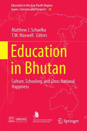 Education in Bhutan: Culture, Schooling, and Gross National Happiness de Matthew J. Schuelka