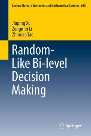 Random-Like Bi-level Decision Making de Jiuping Xu