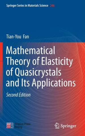 Mathematical Theory of Elasticity of Quasicrystals and Its Applications de Tian-You Fan