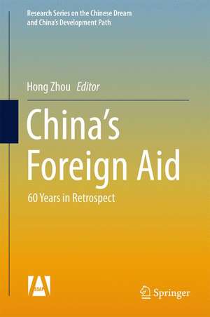 China’s Foreign Aid: 60 Years in Retrospect de Hong Zhou