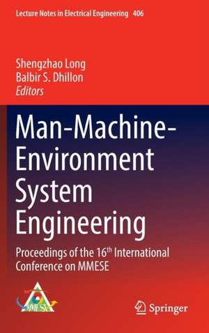 Man-Machine-Environment System Engineering: Proceedings of the 16th International Conference on MMESE de Shengzhao Long