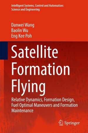 Satellite Formation Flying de Danwei Wang