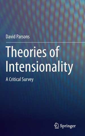 Theories of Intensionality: A Critical Survey de David Parsons