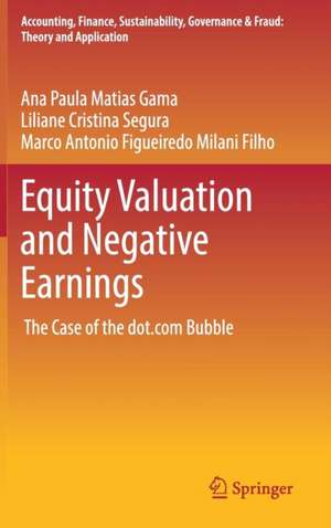 Equity Valuation and Negative Earnings: The Case of the dot.com Bubble de Ana Paula Matias Gama