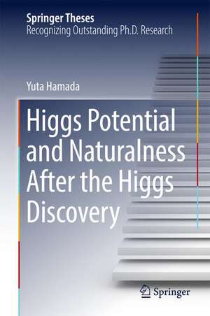 Higgs Potential and Naturalness After the Higgs Discovery de Yuta Hamada