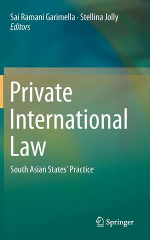 Private International Law: South Asian States’ Practice de Sai Ramani Garimella