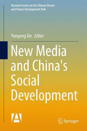 New Media and China's Social Development de Yungeng Xie