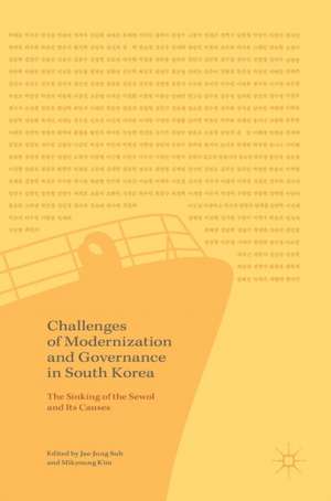 Challenges of Modernization and Governance in South Korea: The Sinking of the Sewol and Its Causes de Jae-Jung Suh