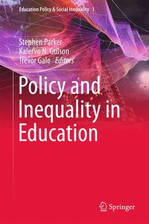 Policy and Inequality in Education de Stephen Parker