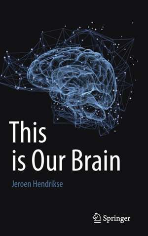 This is Our Brain de Jeroen Hendrikse