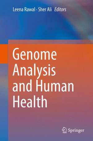 Genome Analysis and Human Health de Leena Rawal