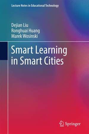 Smart Learning in Smart Cities de Dejian Liu