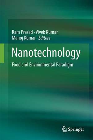 Nanotechnology: Food and Environmental Paradigm de Ram Prasad