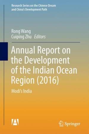 Annual Report on the Development of the Indian Ocean Region (2016): Modi’s India de Rong Wang