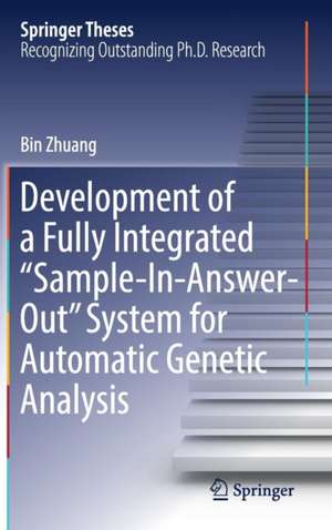 Development of a Fully Integrated “Sample-In-Answer-Out” System for Automatic Genetic Analysis de Bin Zhuang