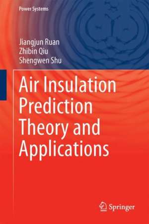 Air Insulation Prediction Theory and Applications de Zhibin Qiu