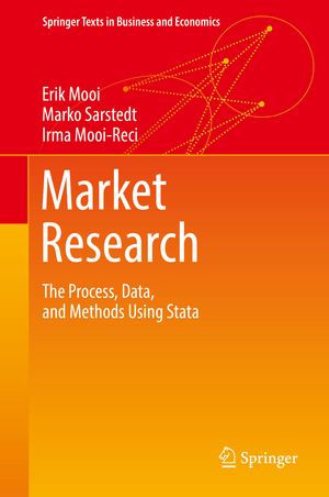 Market Research: The Process, Data, and Methods Using Stata de Erik Mooi