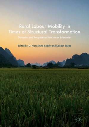 Rural Labour Mobility in Times of Structural Transformation: Dynamics and Perspectives from Asian Economies de D. Narasimha Reddy