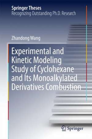 Experimental and Kinetic Modeling Study of Cyclohexane and Its Mono-alkylated Derivatives Combustion de Zhandong Wang