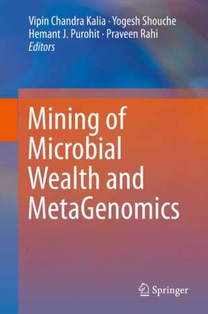 Mining of Microbial Wealth and MetaGenomics de Vipin Chandra Kalia