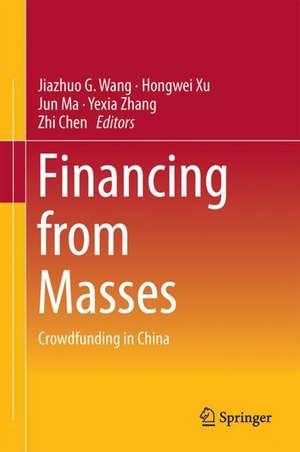 Financing from Masses: Crowdfunding in China de Jiazhuo G. Wang