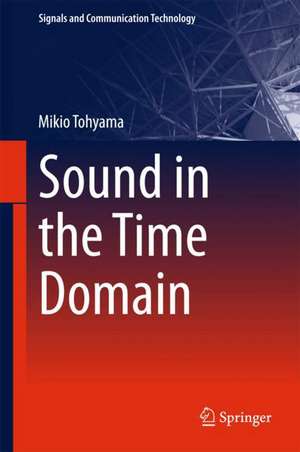 Sound in the Time Domain de Mikio Tohyama