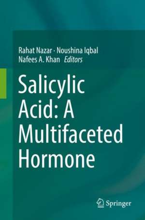 Salicylic Acid: A Multifaceted Hormone de Rahat Nazar