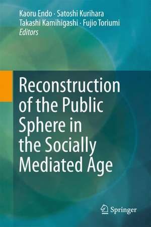 Reconstruction of the Public Sphere in the Socially Mediated Age de Kaoru Endo