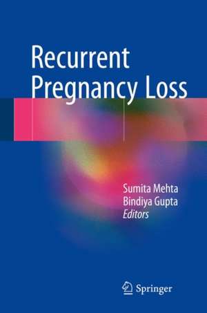 Recurrent Pregnancy Loss de Sumita Mehta